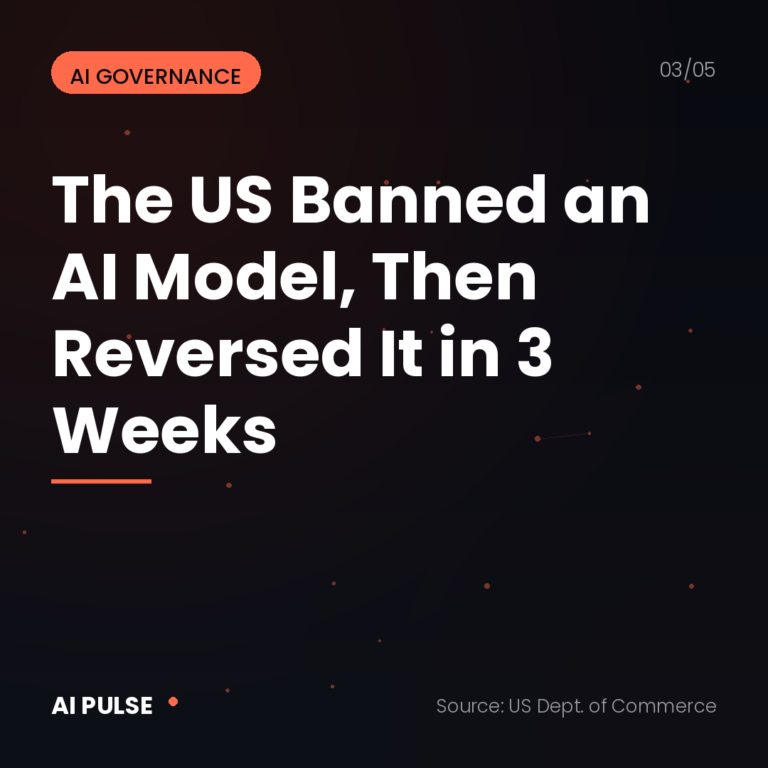 The US Banned an AI Model, Then Reversed It — What It Means